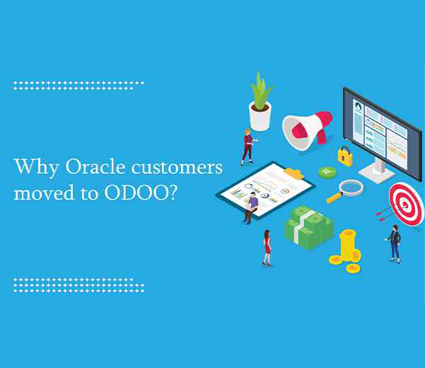 Customers find ODOO more approachable than Oracle.
